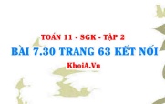 Bài 7.30 trang 63 Toán 11 Kết nối tri thức Tập 2